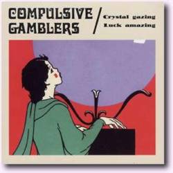 Compulsive Gamblers : Crystal Gazing Luck Amazing